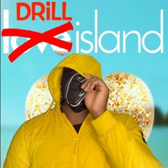 Love Island Drill (BORA BORA)