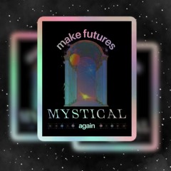 make futures mystical again