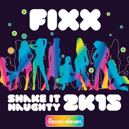 Shake It Naughty 2K15 (Original Mix)