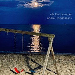 We Got Summer