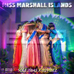 Miss Marshall Islands 2023 - Solé Jibas X 62VibeZ StudioZ [Official SV][KUJ Recordz]