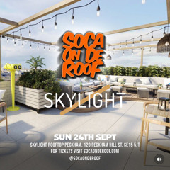 Soca On De Roof 24/9/23 ft Sir Influential & Majikal