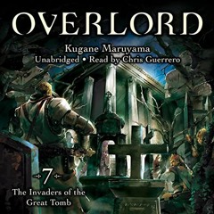 GET [KINDLE PDF EBOOK EPUB] Overlord, Vol. 7 (Light Novel): The Invaders of the Great