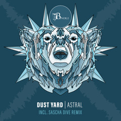 Premiere: Dust Yard - Astral [Bondage Music]