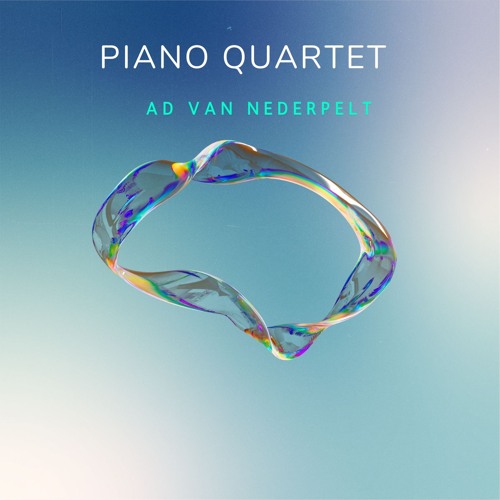 Piano Quartet (composer/performer Ad van Nederpelt)