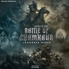 Nseeb, Jagowale & Sevaqk - Battle Of Chamkaur