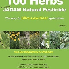 [READ] 100 Herbs For Making JADAM Natural Pesticide: The way to Ultra-L