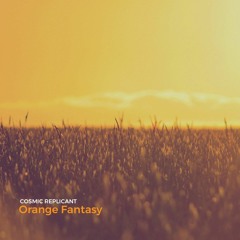 Cosmic Replicant - Orange Fantasy