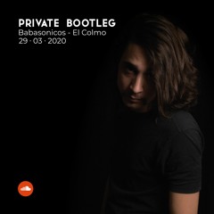 Babasónicos - El Colmo (Gabo Mez Private Bootleg)