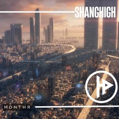 MDNTHR - Shanghigh (Original Mix)