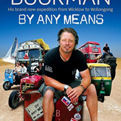 [Read] EPUB 📦 By Any Means: His Brand New Adventure from Wicklow to Wollongong by  C