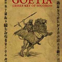 [View] PDF EBOOK EPUB KINDLE The Illustrated Goetia: Lesser Key of Solomon by  Arundell Overman,Alei