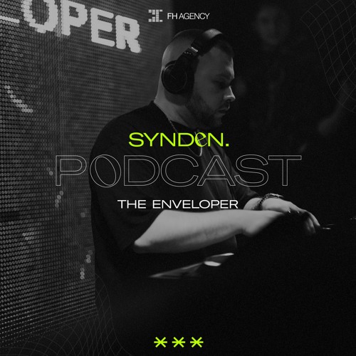 SYNDEN PODCAST #06 - THE ENVELOPER