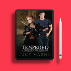 Tempered by Lucy Varna. No Charge [PDF]