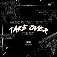 TakeOver Ft. Rari