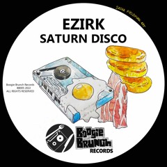 PREMIERE: Ezirk - Saturn Disco [Boogie Brunch Records]