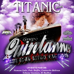 Titanic Grupo Quintana 2021 (Limpia)
