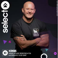 Krisis House Sessions #136 - Recorded Live Every Saturday On Select Radio 15:00 - 17:00