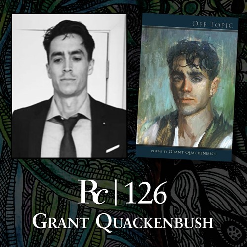 ep. 126 - Grant Quackenbush