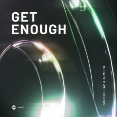 Sisters Cap & Almero - Get Enough (Extended Mix)
