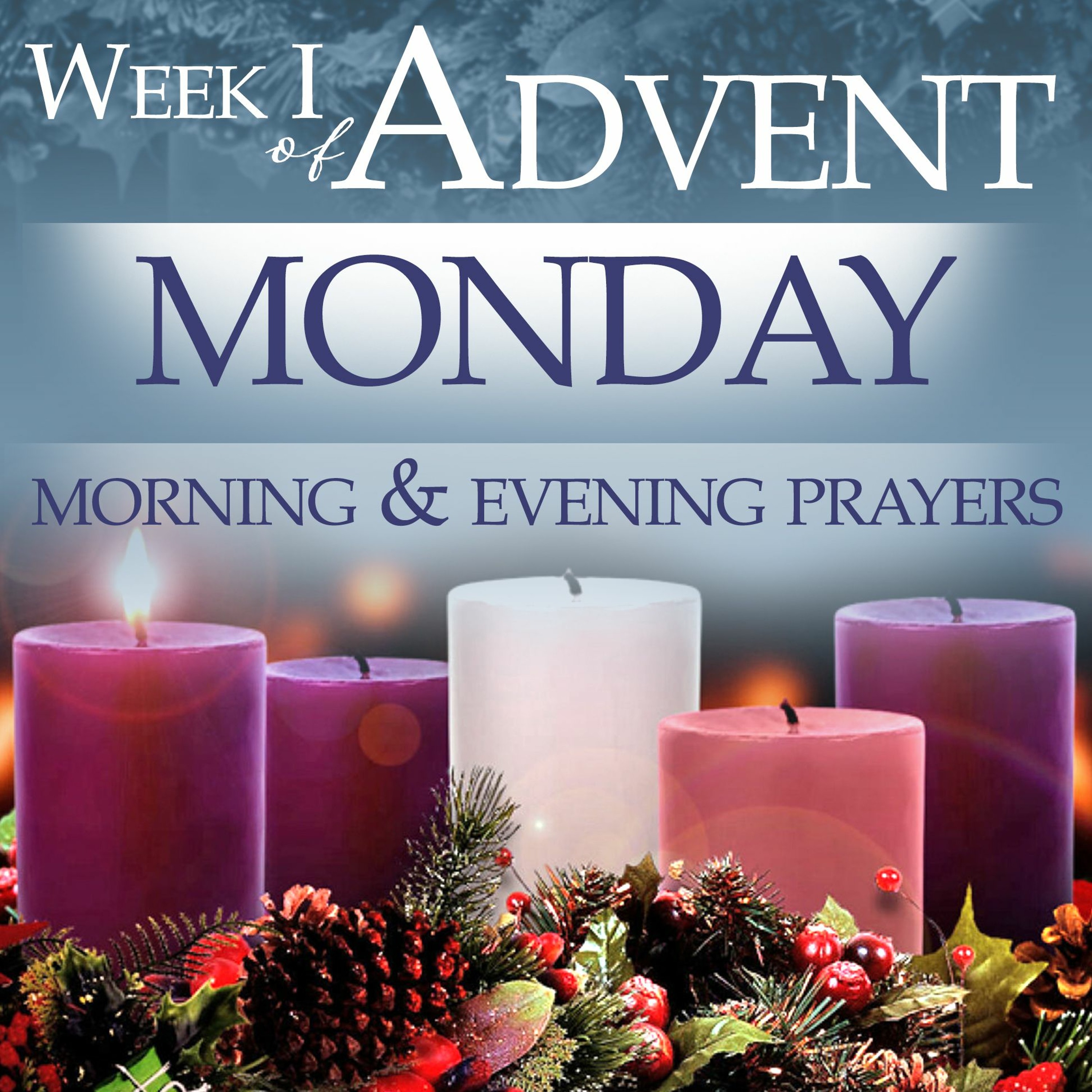 ADVENT WEEK I Monday Evening Prayers episode artwork