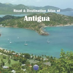 [Get] KINDLE PDF EBOOK EPUB Road & Destination Atlas of Antigua by  APG Carto ✅