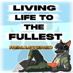 Living Life to the Fullest - Remastered