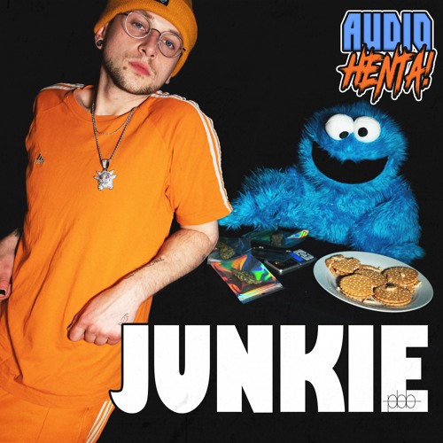 Audiohenta! - Junkie (Prod. by Berlin Pieces & Pbb Yea)
