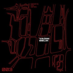 Belletriq Mix Series: 003 Vadim Belik