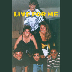 LIVE FOR ME