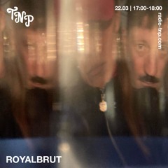 royalbrut @ Radio TNP 22.03.2025