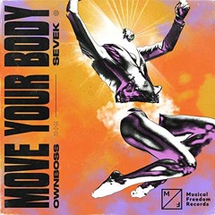 Öwnboss, Sevek - Move Your Body (Toby DEE & Flyjacker Remix)