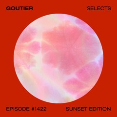 Goutier selects - Sunset ed. #1422