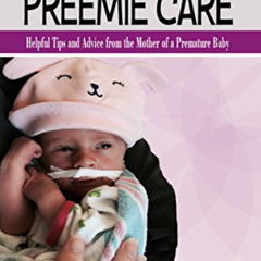 ACCESS EBOOK 📰 The Petite Book of Preemie Care: Tips and Advice from the Mother of a