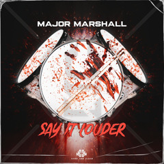 Major Marshall - Say it LOUDER! (Radio edit)