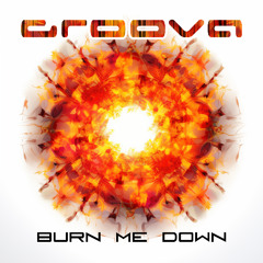 Burn Me Down