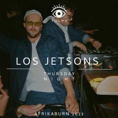 LOS JETSONS - TULPA - Thursday Night @ AFRIKABURN 2023