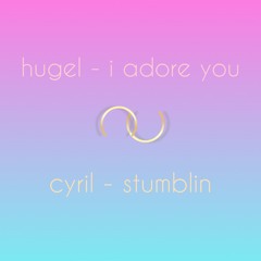 Stumblin X I Adore You (HarrisWave Mash Up)