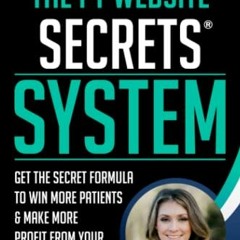View [PDF EBOOK EPUB KINDLE] The PT Website Secrets System: Get the Secret Formula To