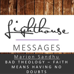 Bad Theology - Faith Means Having No Doubts