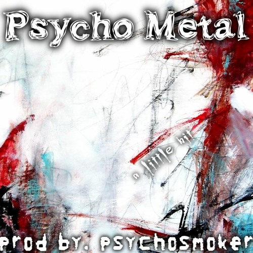 A Little Bit (Prod. PsYcHoSmOkEr)