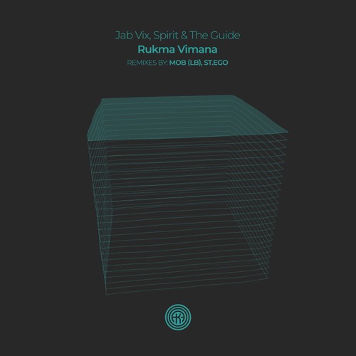 Jab Vix, Spirit & The Guide - Rukma Vimana (MOB (LB) Remix)