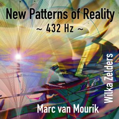 New Patterns Of Reality (432 Hz)