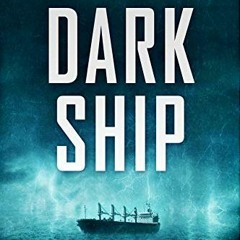 READ KINDLE PDF EBOOK EPUB Dark Ship: A Ryan Weller Thriller: Book 2 by  Evan Graver 📍