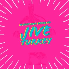Jive Turkey (it ain't cool being no..)