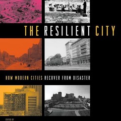 ⚡Read🔥PDF The Resilient City: How Modern Cities Recover from Disaster