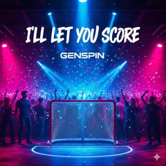 I'll Let You Score - Genspin