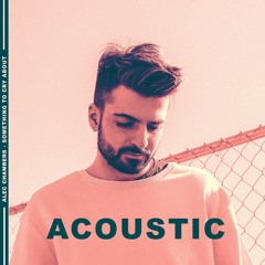 Something to Cry About (Acoustic)