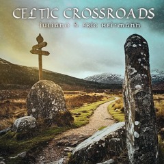 Celtic Crossroads - Juliano & Eric Heitmann
