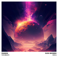 Pammin - The Breath (Original Mix) CLICK RECORDS